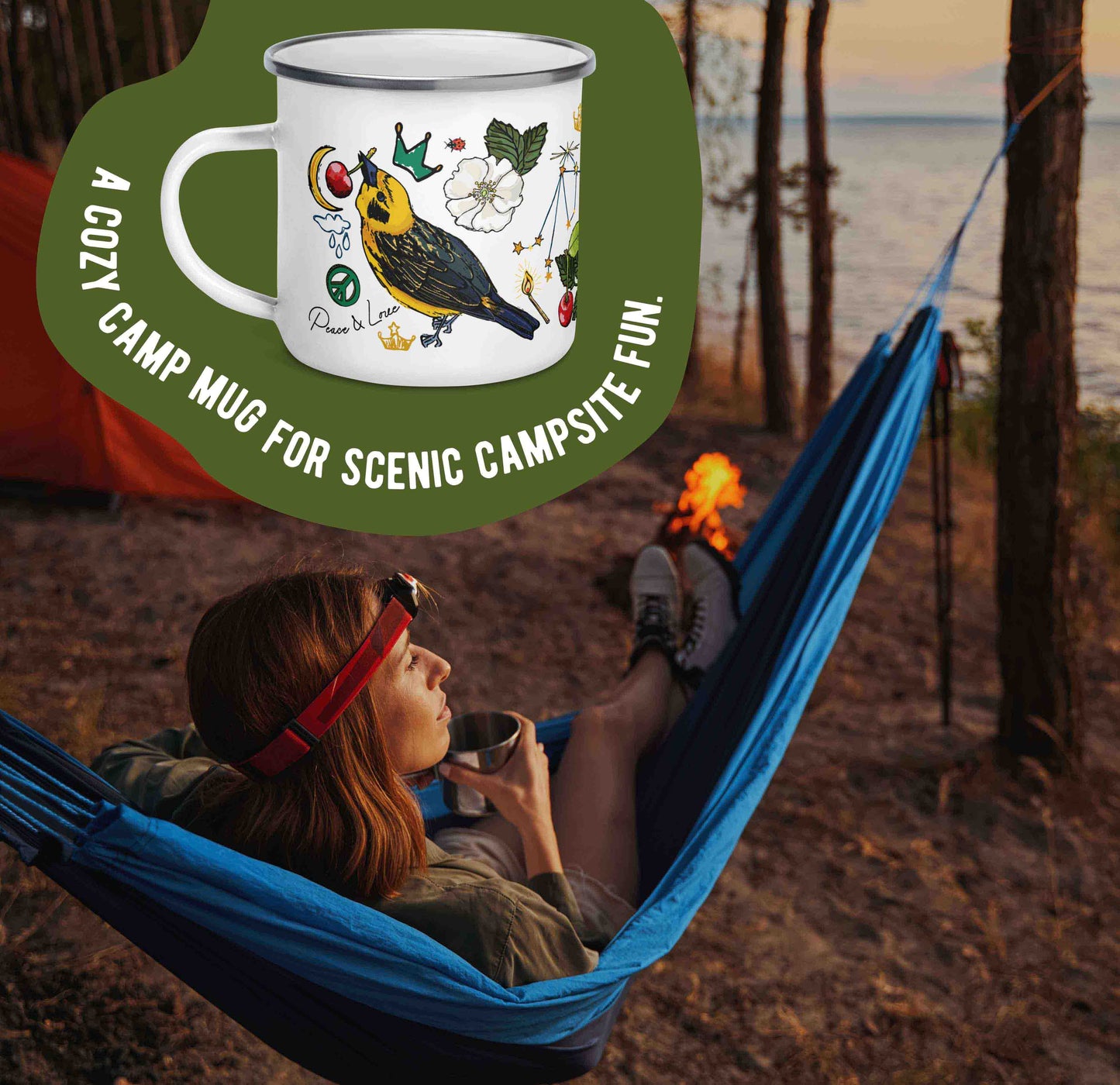 This image shows the camp coffee mug on a green organic shape at the top. The words "A cozy mug for scenic campsite fun" is laid out around the mug. This graphic overlays a photo of a woman relaxing in a hammock with her camp mug.